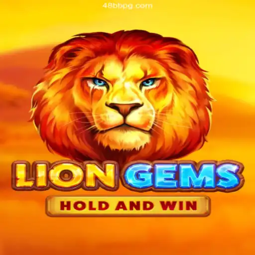 Unveiling the Thrills of LionGems: Your Ultimate Guide to 48BB Slots